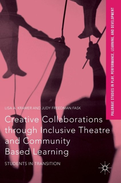 Creative Collaborations through Inclusive Theatre and Community Based Learning
