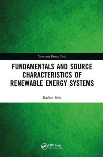Energy Storage, Grid Integration, Energy Economics, and the Environment / Fundamentals and Source Characteristics of Renewable Energy Systems