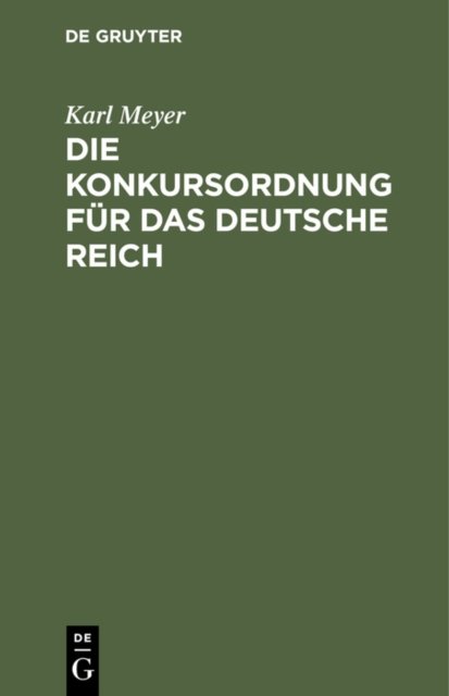 Die Konkursordnung Fur Das Deutsche Reich