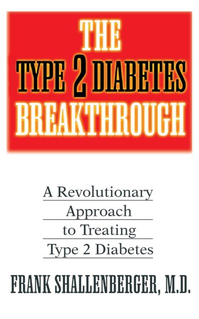 The Type 2 Diabetes Breakthrough