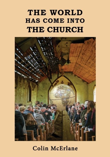 The World Has Come Into the Church