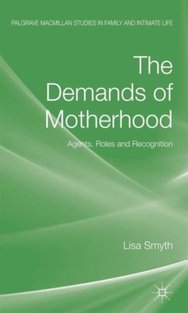The Demands of Motherhood