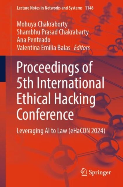 Proceedings of 5th International Ethical Hacking Conference