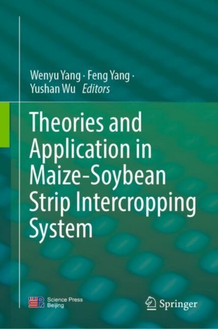 Theories and Application in Maize-soybean Strip Intercropping System