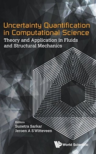 Uncertainty Quantification In Computational Science: Theory And Application In Fluids And Structural Mechanics