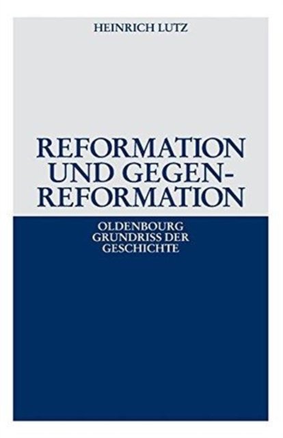 Reformation Und Gegenreformation