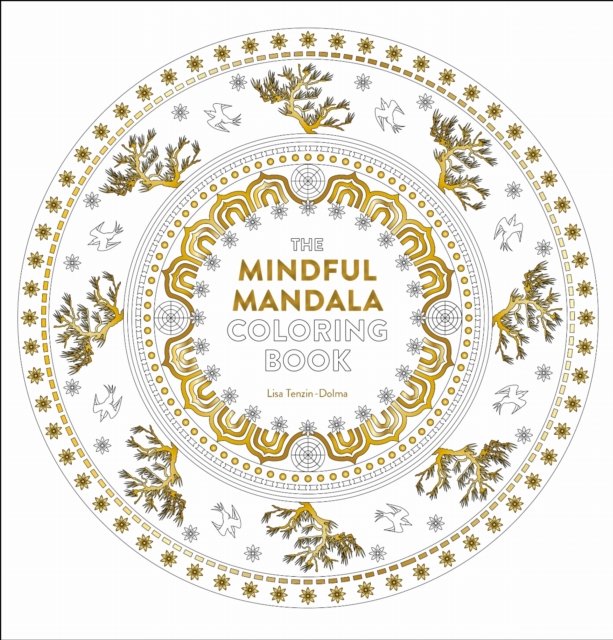 The Mindful Mandala Coloring Book