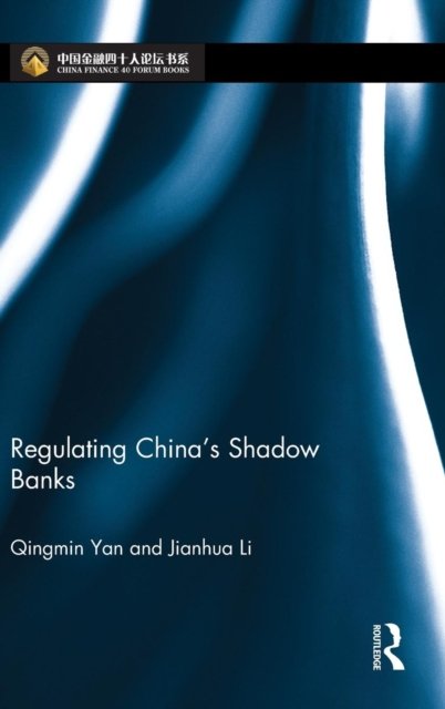 Regulating China''s Shadow Banks