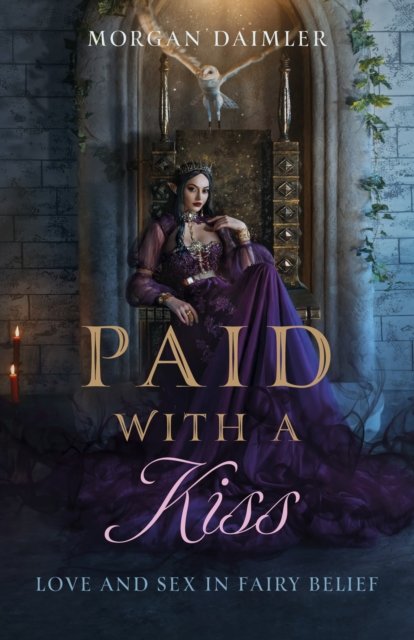 Paid with a Kiss – Love and Sex in Fairy Belief