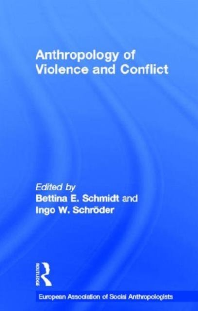 Anthropology of Violence and Conflict