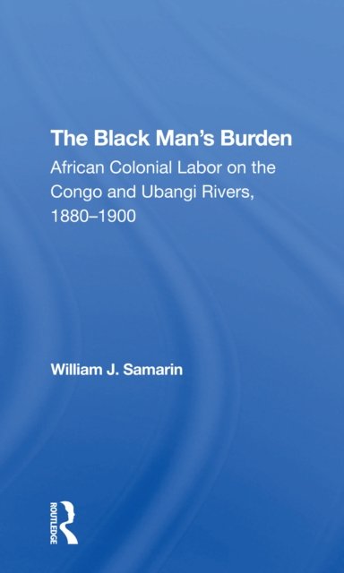 The Black Man's Burden