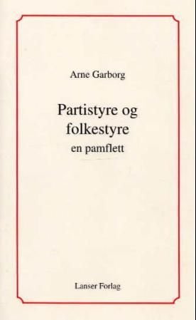 Partistyre og folkestyre - en pamflett