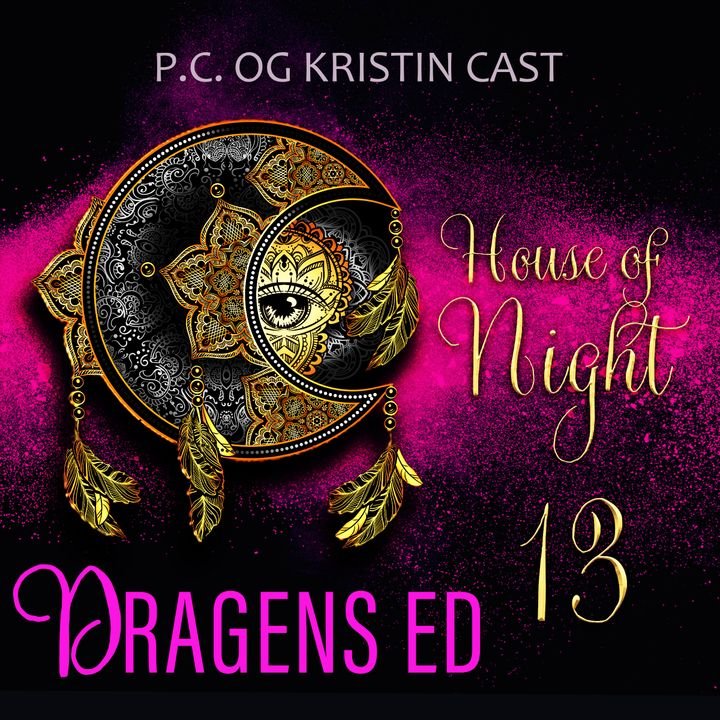 Dragens ed - en House of Night-fortelling