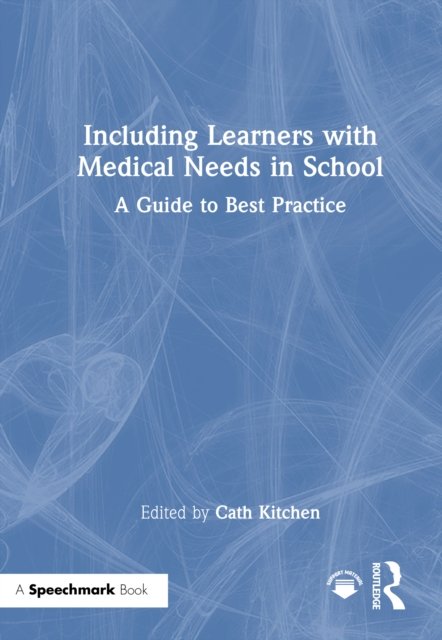 Including Learners with Medical Needs in School