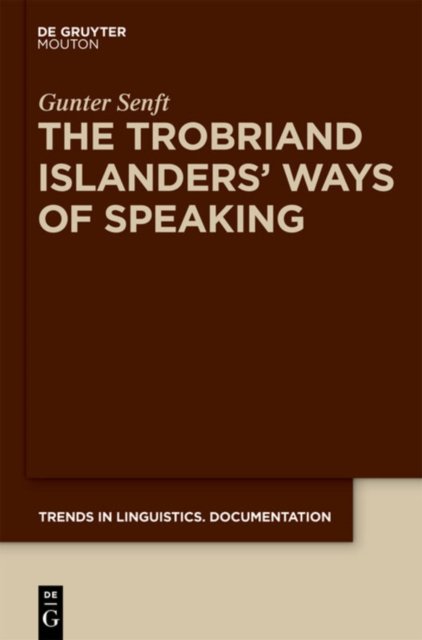 The Trobriand Islanders'' Ways of Speaking