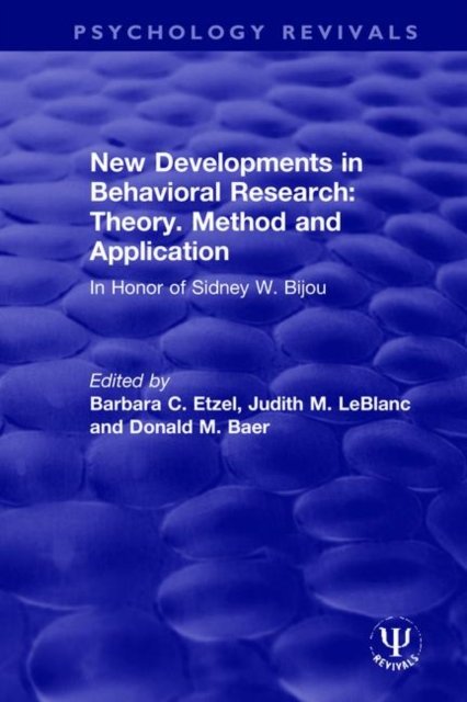 New Developments in Behavioral Research - Theory, Method and Application