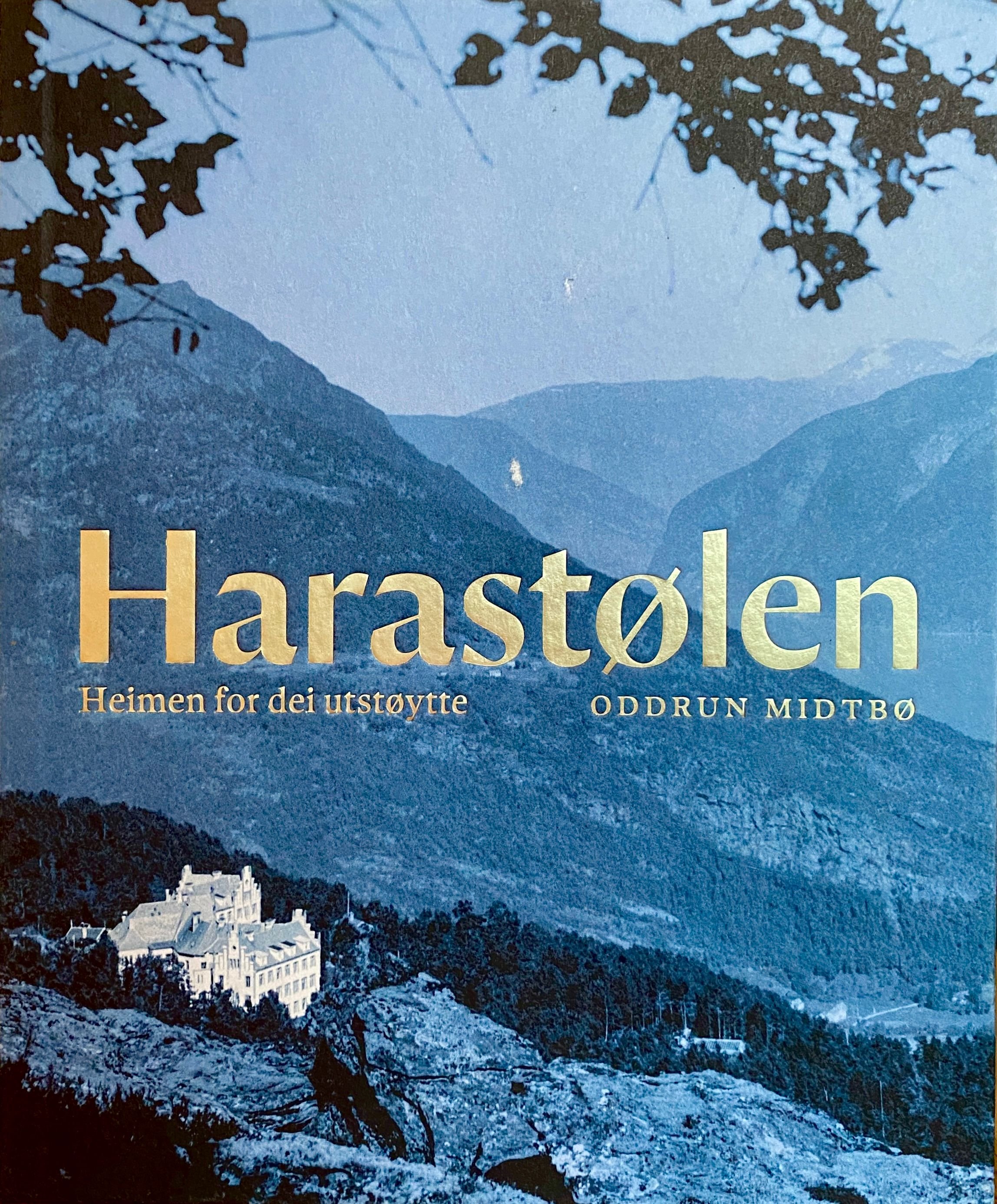 Harastølen - heimen for dei utstøytte