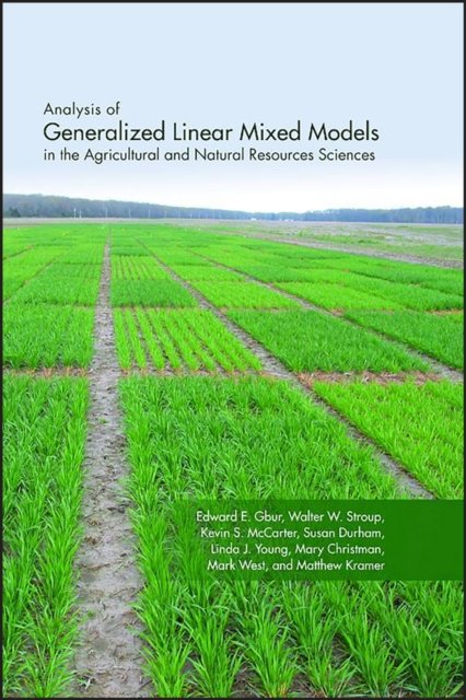 Analysis of Generalized Linear Mixed Models in the  Agricultural and Natural Resources Sciences