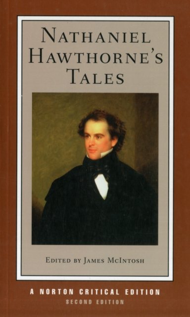 Nathaniel Hawthorne`s Tales – A Norton Critical Edition