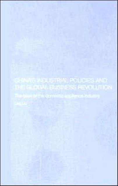 China's Industrial Policies and the Global Business Revolution