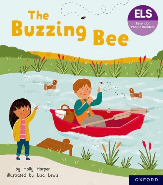 Essential Letters and Sounds: Essential Phonic Readers: Oxford Reading Level 3: The Buzzing Bee