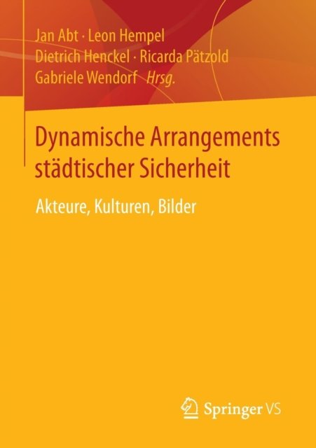 Dynamische Arrangements stadtischer Sicherheit