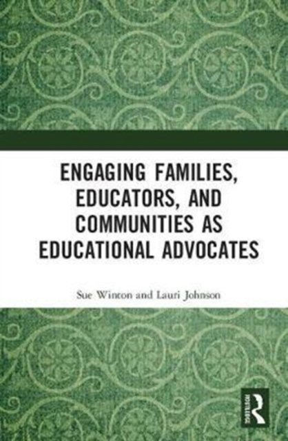 Engaging Families, Educators, and Communities as Educational Advocates