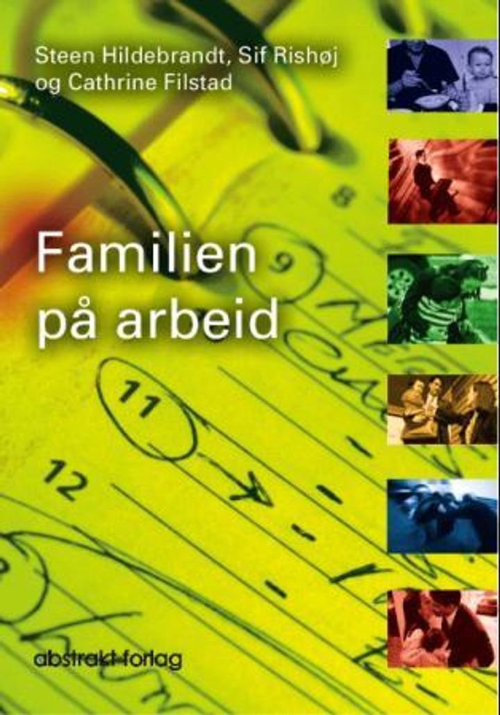 Familien på arbeid - om å skape sammenheng mellom arbeidsliv og familieliv