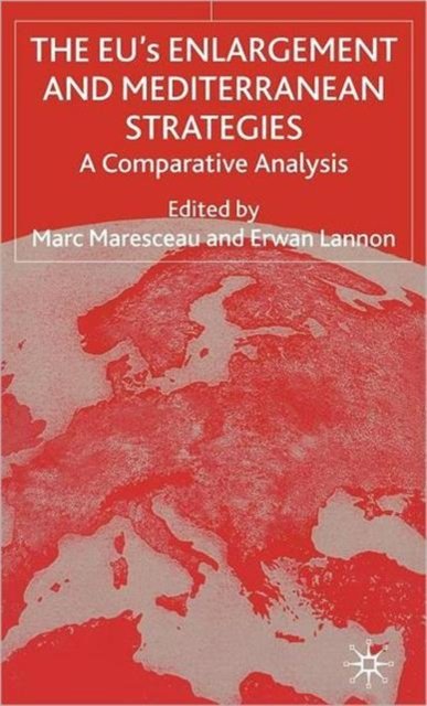 The EUs Enlargement and Mediterranean Strategies