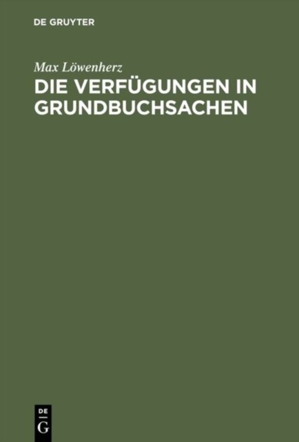 Die Verfugungen in Grundbuchsachen