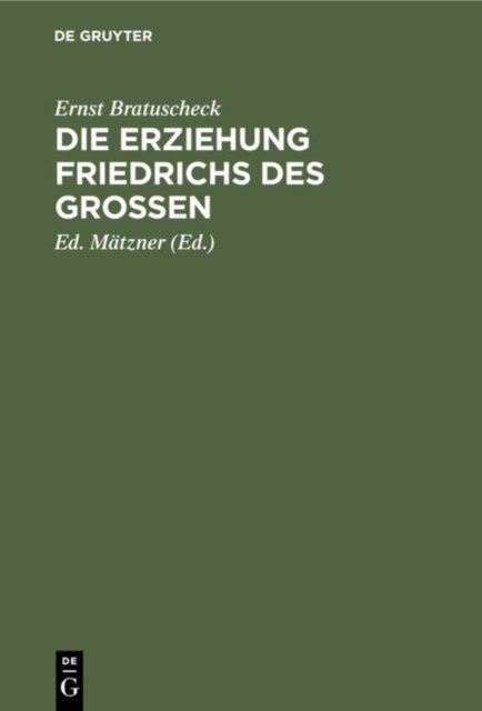 Die Erziehung Friedrichs Des Großen