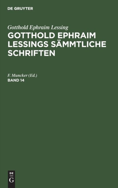 Gotthold Ephraim Lessings Sämmtliche Schriften. Band 14