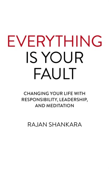 Everything Is Your Fault