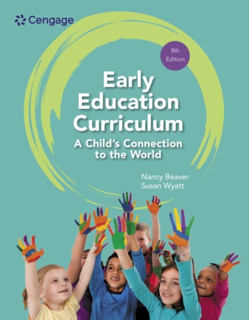 Early Education Curriculum: A Child''s Connection to the World