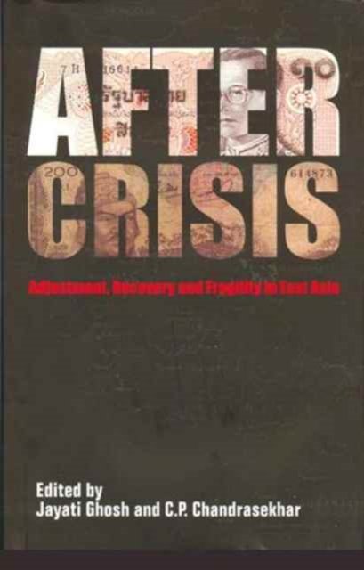 After Crisis – Adjustment, Recovery and Fragility in East Asia