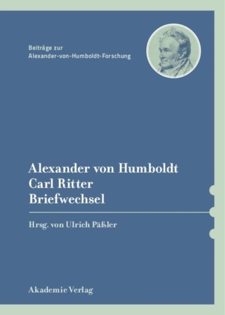 Alexander Von Humboldt / Carl Ritter, Briefwechsel