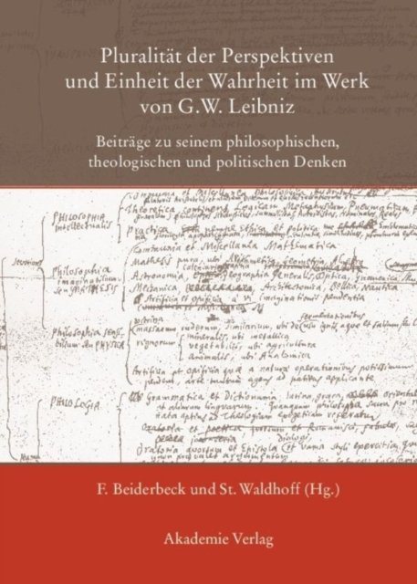 Pluralität Der Perspektiven Und Einheit Der Wahrheit Im Werk Von G. W. Leibniz