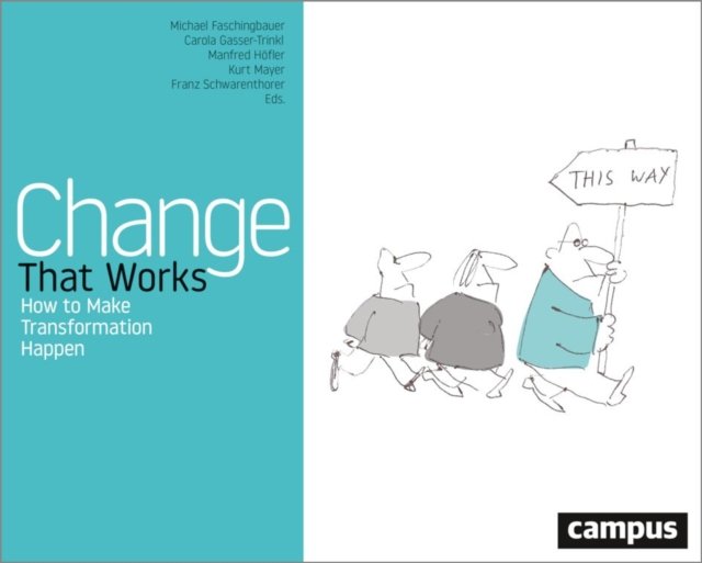 Change That Works – How to Make Transformation Happen