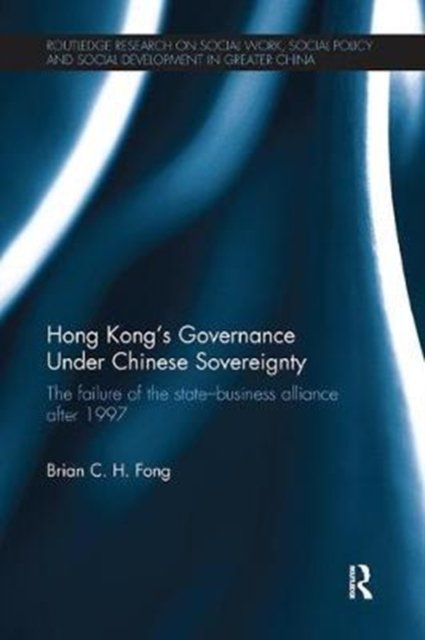 Hong Kong’s Governance Under Chinese Sovereignty