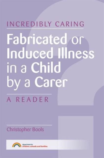 Fabricated or Induced Illness in a Child by a Carer