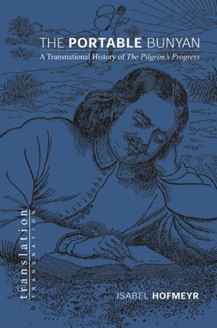 The Portable Bunyan – A Transnational History of The Pilgrim`s Progress