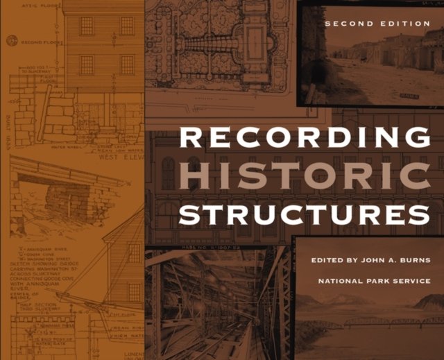 Recording Historic Structures 2e