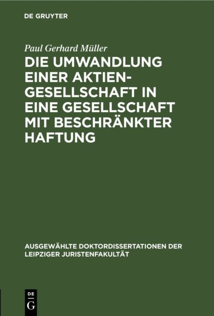 Die Umwandlung Einer Aktiengesellschaft in Eine Gesellschaft Mit Beschrankter Haftung