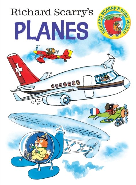 Richard Scarry''s Planes