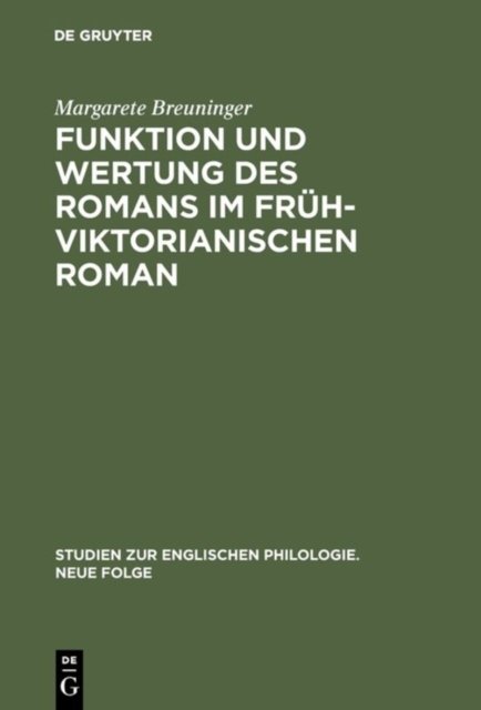 Funktion und Wertung des Romans im fruhviktorianischen Roman