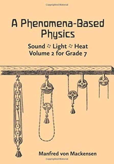 A Phenomena-Based Physics: Sound, Light, Heat