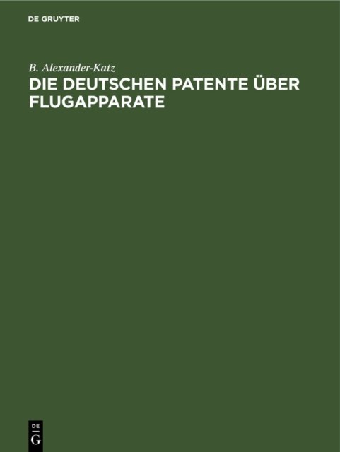 Die Deutschen Patente Uber Flugapparate