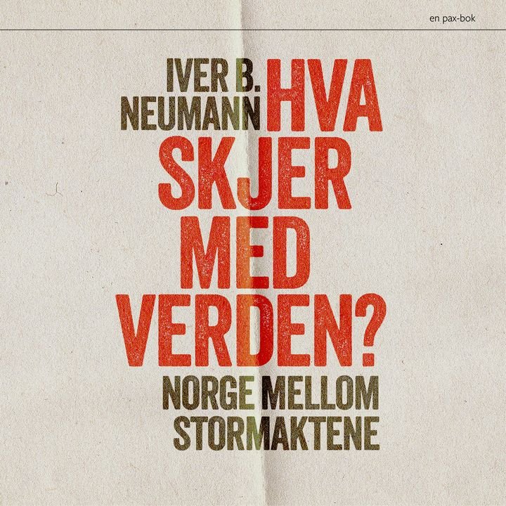 Hva skjer med verden? - Norge mellom stormaktene