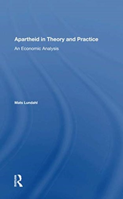 Apartheid In Theory And Practice