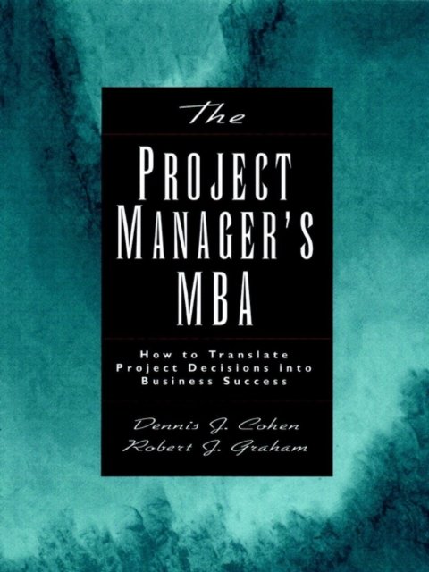 The Project Manager's MBA